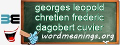 WordMeaning blackboard for georges leopold chretien frederic dagobert cuvier